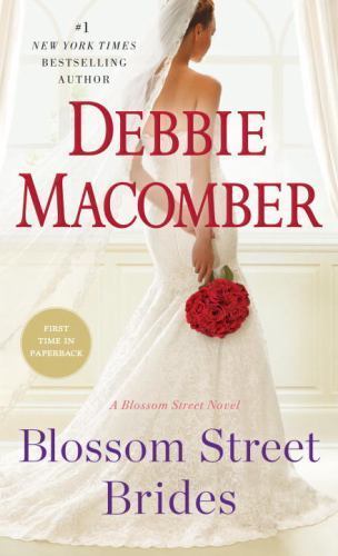 Blossom Street Brides: A Blossom Street – paperback, Debbie Macomber, 0345528867