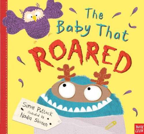 The Baby That Roared – Hardcover By Puttock, Simon – GOOD