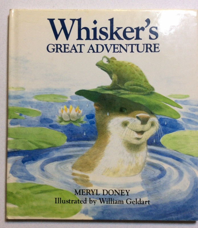 Whisker’s Great Adventure by Meryl Doney (1996) Hardcover Childrends Book