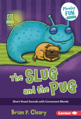 The Slug and the Pug: Short Vowel Sounds with Consonant Blends (Phoni – GOOD