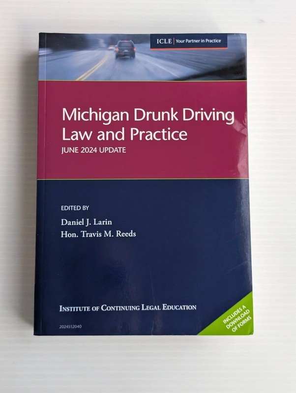 Michign Drunk Driving Law and Practice June 2024 UPDATE ICLE