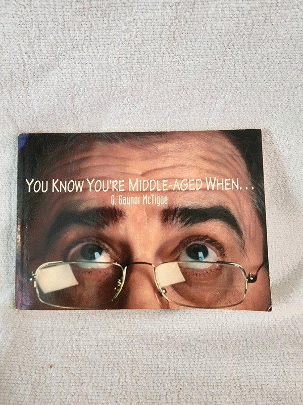 G. Gaynor McTigue Middle-Aged When . . . Paperback Pinnacle Humor Middle Age
