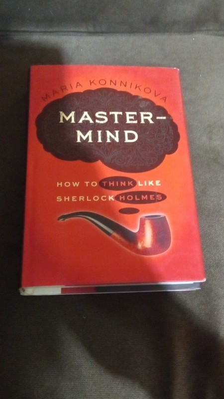 Mastermind: How to Think Like Sherlock Holmes Hardcover by Maria Konnikova Viki…