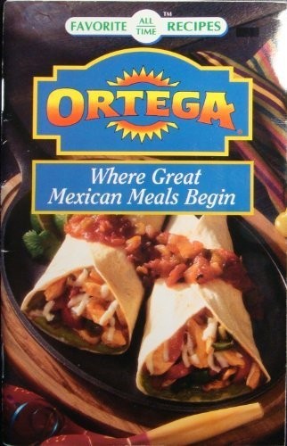 Ortega: Where Great Mexican Meals Begin (1996-01-01)
