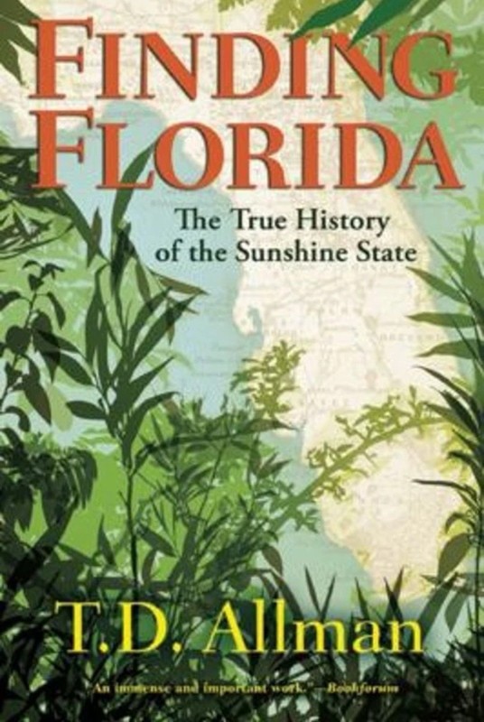 Finding Florida by T.D. Allman- Very Good