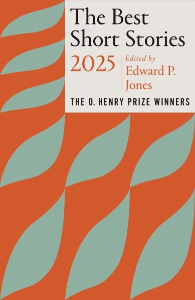 Best Short Stories 2025 : The O. Henry Prize Winners, Paperback by Jones, Edw…