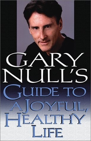Gary Null’s Guide to a Joyful, Heathly Life, Null, Gary, Good Book