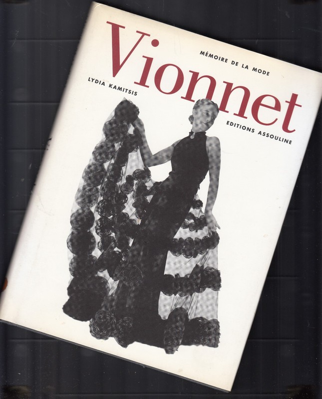 Madeleine Vionnet Memoire de la Mode Lydia Kamitsis Editions Assouline HC