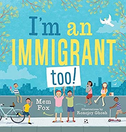 I’m an Immigrant Too! Picture Book Fox Mem