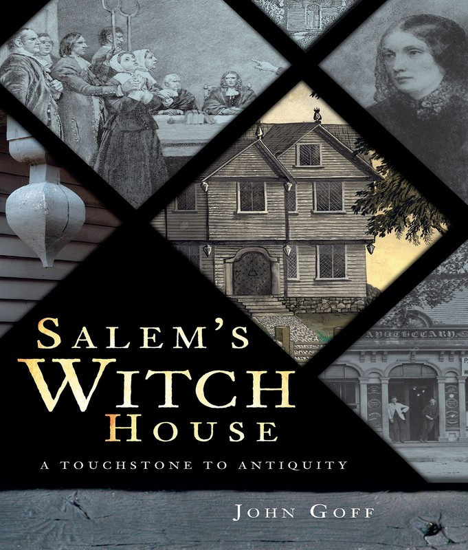 Salem’s Witch House: A Touchstone to Antiquity (Landmarks)