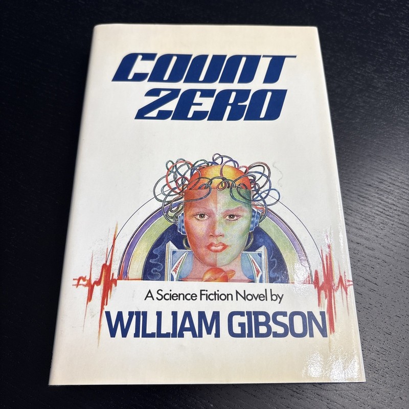 Count Zero William Gibson 1/1 Hardcover