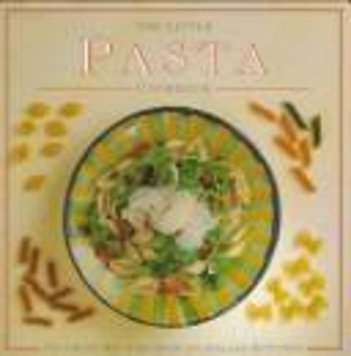 Little Pasta Cookbook Hardcover Smithmark Pub