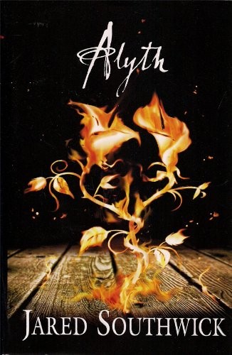 ALYTH (BOOK TWO OF MARYSVALE SERIES) By Jared Southwick – Hardcover *Excellent*