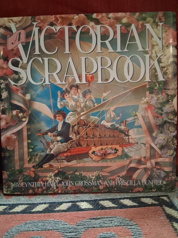 Victorian Scrapbook by John Grossman, Priscilla Dunhill and Cynthia Hart.