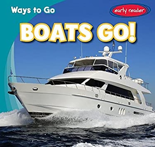 Boats Go! Hardcover Sean MacDumont