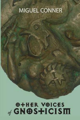 Other Voices of Gnosticism: Interviews with leading writers and scholars incl…