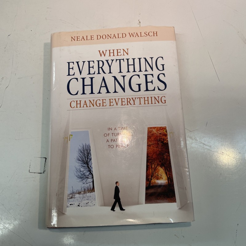 When Everything Changes, Change Everything: In a Time of Turmoil, A – (d66)