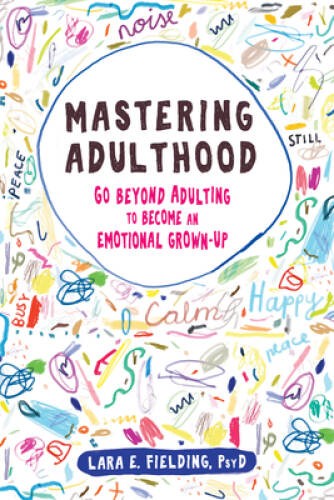 Mastering Adulthood: Go Beyond Adulting to Become an Emotio – VERY GOOD