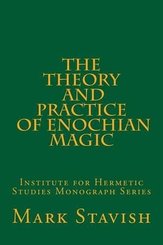 Mark Stavish The Theory and Practice of Enochian Magic (Paperback) (UK IMPORT)