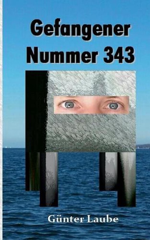Gefangener Nummer 343 by G?nter Laube (German) Paperback Book