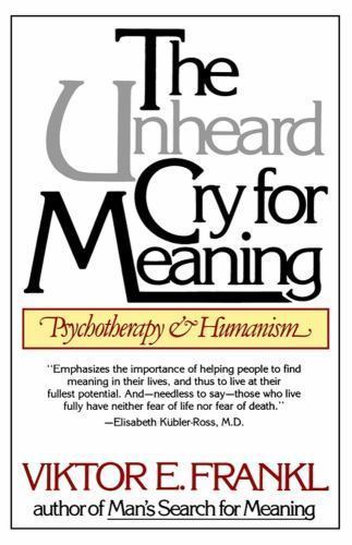 The Unheard Cry for Meaning: Psychotherapy and Humanism, Frankl, Viktor Emil, Bo