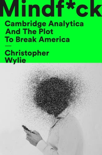 Mindfck: Cambridge Analytica and the Plot to Break America – ACCEPTABLE