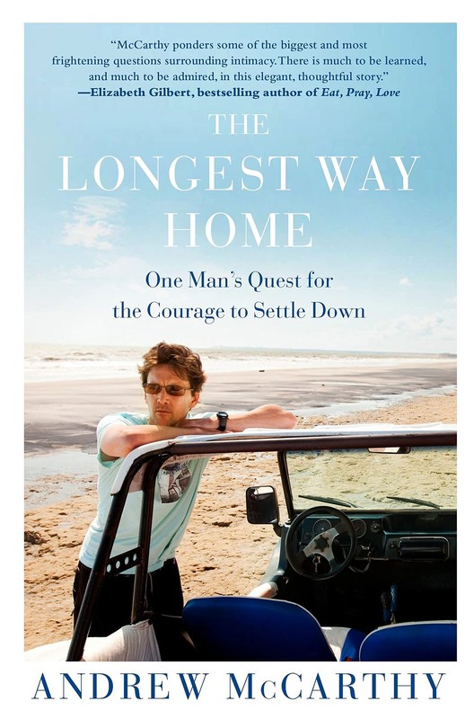 The Longest Way Home: One Man’s Quest for the Courage to Settle Down