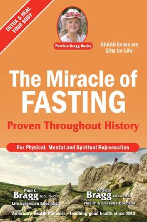 The Miracle of Fasting : Proven Throughout History Patricia, Brag