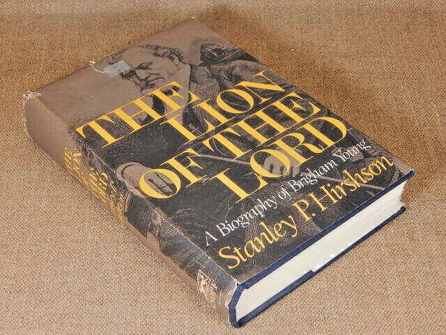 The Lion of the Lord A Biography of Brigham Young by Stanley P. Hirshson