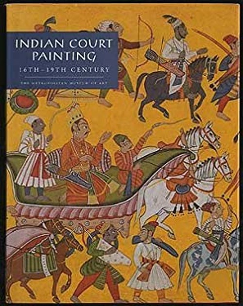 Indian Court Painting, 16th-19th Century Hardcover Steven Kossak