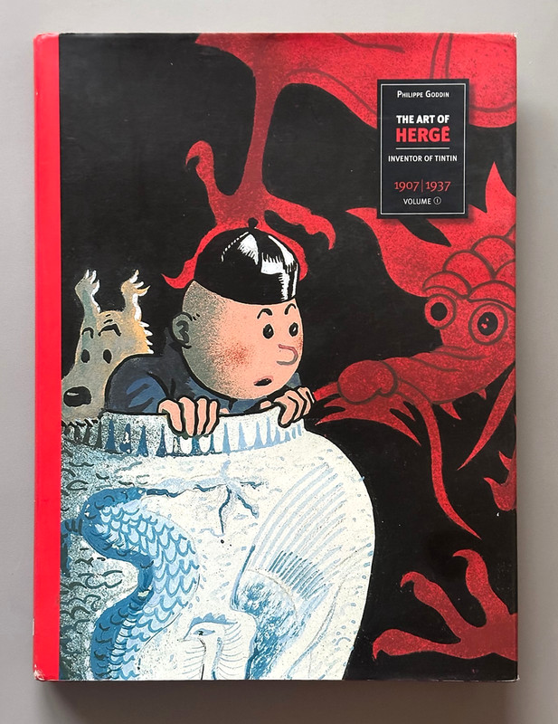 The Art of Herge Volume 1 Inventor of Tintin Philippe Goddin