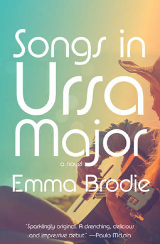Songs in Ursa Major: A novel – Hardcover By Brodie, Emma – GOOD