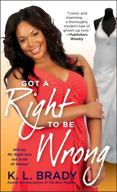 Got a Right to Be Wrong - mass market paperback Brady, K. L.