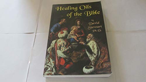 Healing Oils of the Bible, Stewart, David