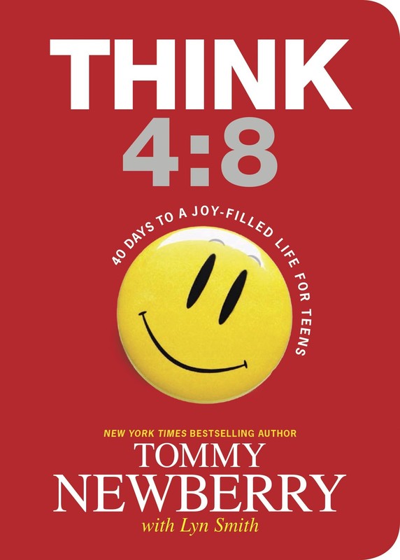 Think 4:8: 40 Days to a Joy-Filled Life for Teens – paperback Tommy Newberry…