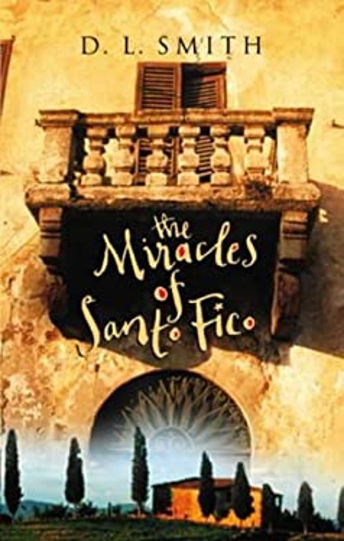 Miracles of Santo Fico Hardcover D. L. Smith