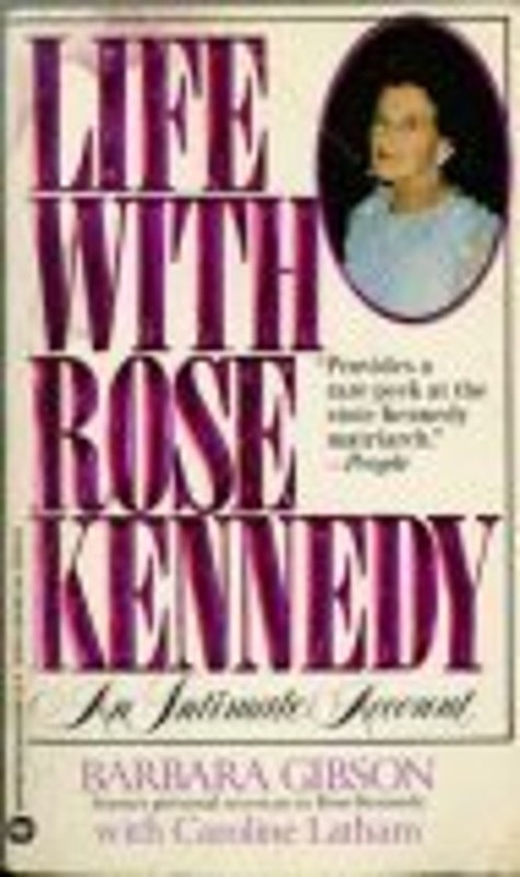 Life with Rose Kennedy Mass Market Paperbound Barbara Gibson