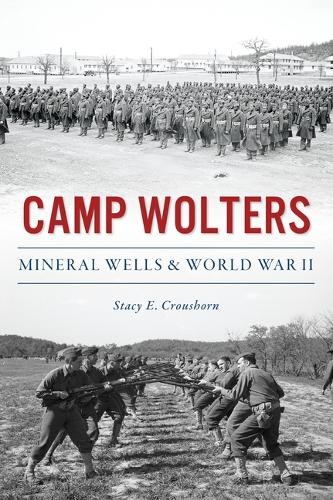 Stacy Croushorn Camp Wolters (Paperback) History Press
