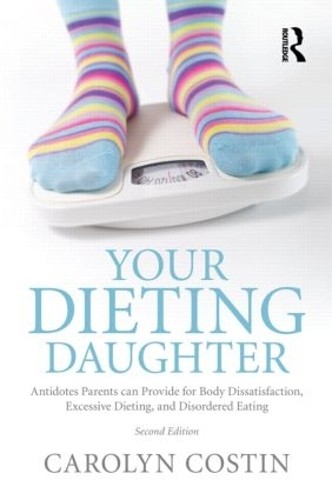 Your Dieting Daughter: Antidotes Pa…, Costin, Carolyn