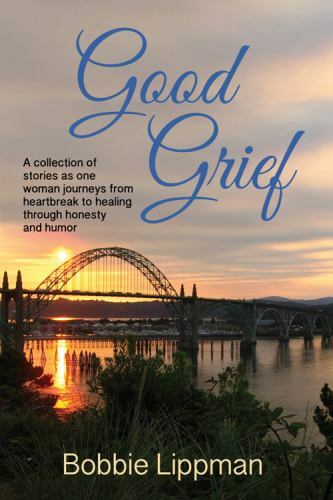 Good Grief by Bobbie Lippman (2016-08-02) by Bobbie Lippman