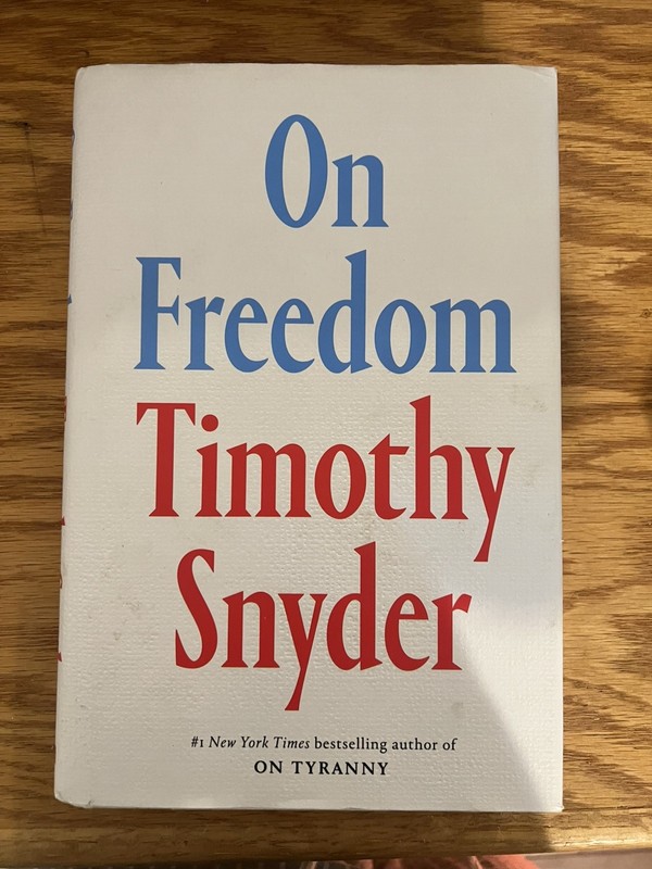 On Freedom by Timothy Snyder (2024, Hardcover)