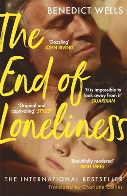 The End of Loneliness: The Dazzling International Bestseller by Benedict Wells