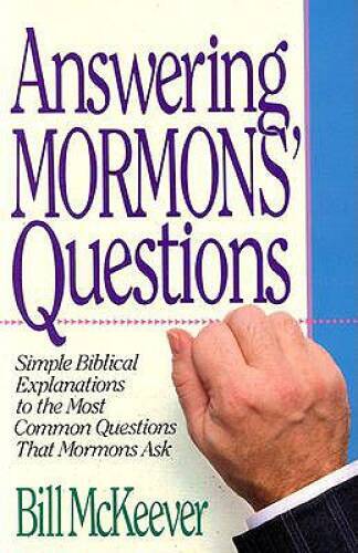 Answering Mormons' Questions - Paperback By McKeever, Bill - GOOD