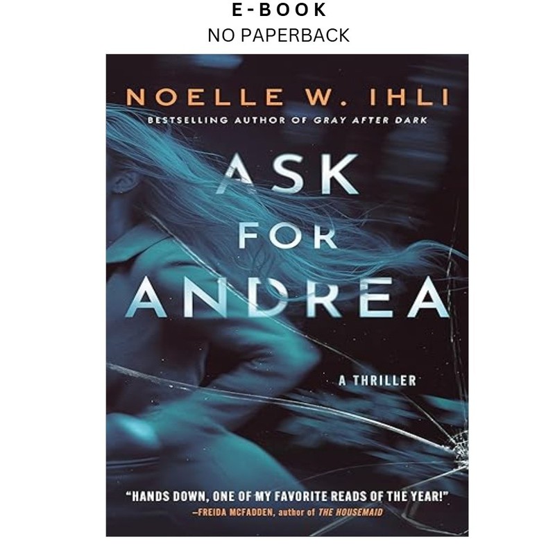 Ask for Andrea: A Thriller, Noelle West Ihli 2022