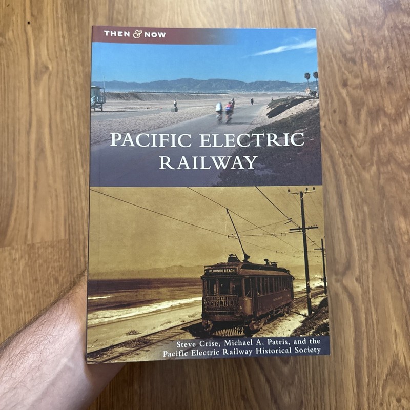 Pacific Electric Railway (Then and Now) Paperback - Very Good Condition gallery