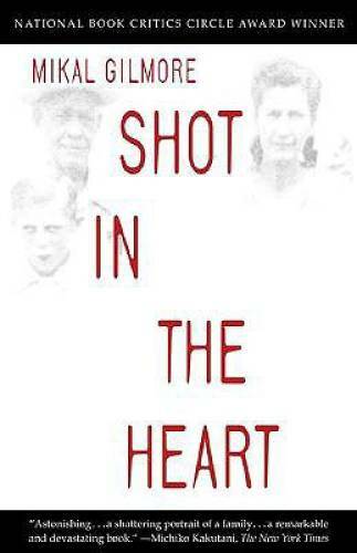 Shot in the Heart – Paperback By Gilmore, Mikal – GOOD
