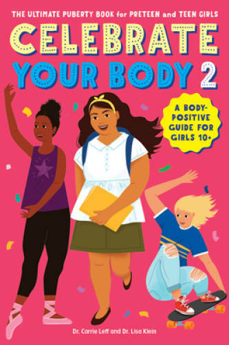 Celebrate Your Body 2: The Ultimate Puberty Book for Preteen and Tee – GOOD