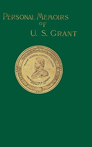Personal Memoirs of U. S. Grant (Volume 1) by Ulysses Grant