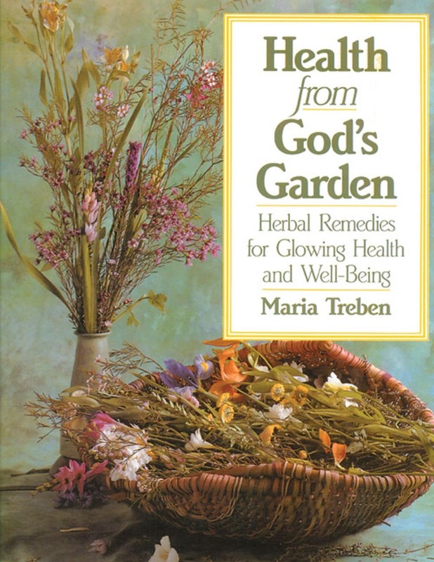 Health from God’s Garden: Herbal Remedies for Glowing Health and Well-Being