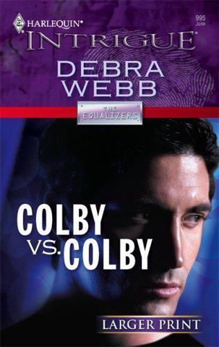 Colby vs Colby (The Colby Agency: The Equalizers) by Debra Webb